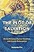 The Plot of Salvation by Bernardo Cho