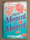 From Moment to Moment