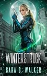 Winterstruck by Sara C. Walker
