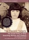 The Easiest Targets: If Americans Knew What the Israelis Do The Easiest Targets: If Americans Knew What the Israelis Do