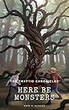 The Cryptid Chronicles: Here Be Monsters