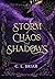 Storm of Chaos and Shadows (Storm of Chaos and Shadows, #1)