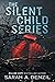 The Silent Child Series by Sarah A. Denzil