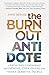 The Burnout Antidote: A Spi...
