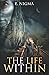 The Life Within by Eric Nigma