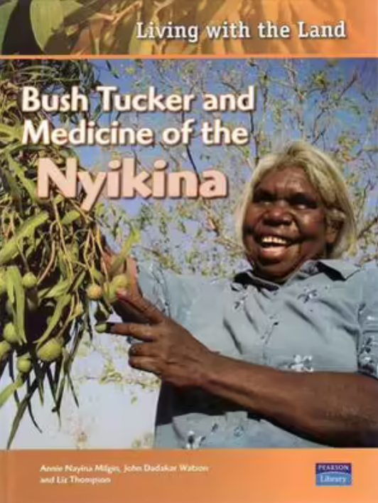 Bush Tucker and Medicine of the Nyikina