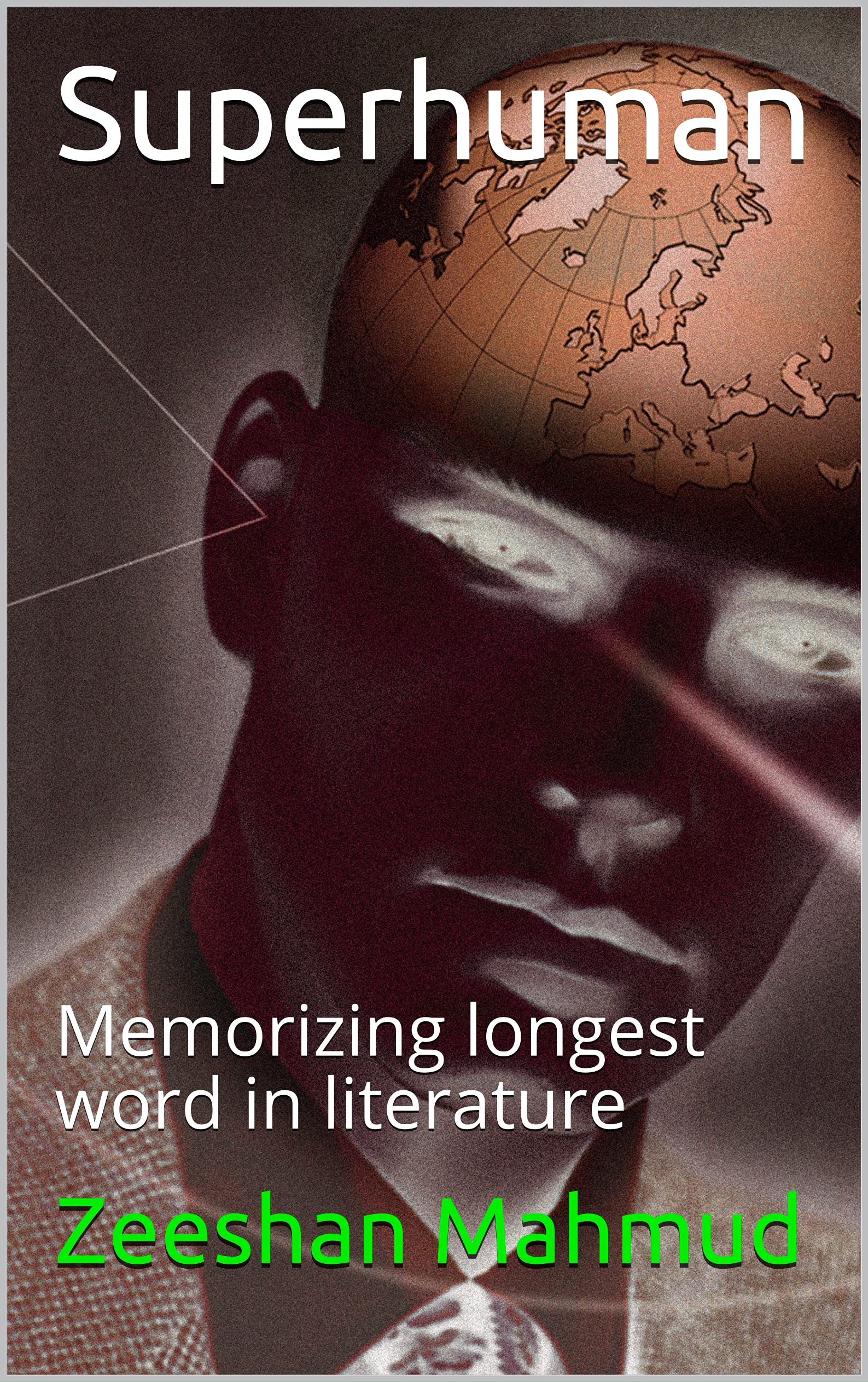 Superhuman: Memorizing longest word in literature (Omega Man Book 1)
