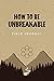 How To Be Unbreakable Field Journal by Kate Galliett