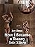 Tranny Sex Slave - How I Became a Tranny Sex Slave! by Ivy Rose