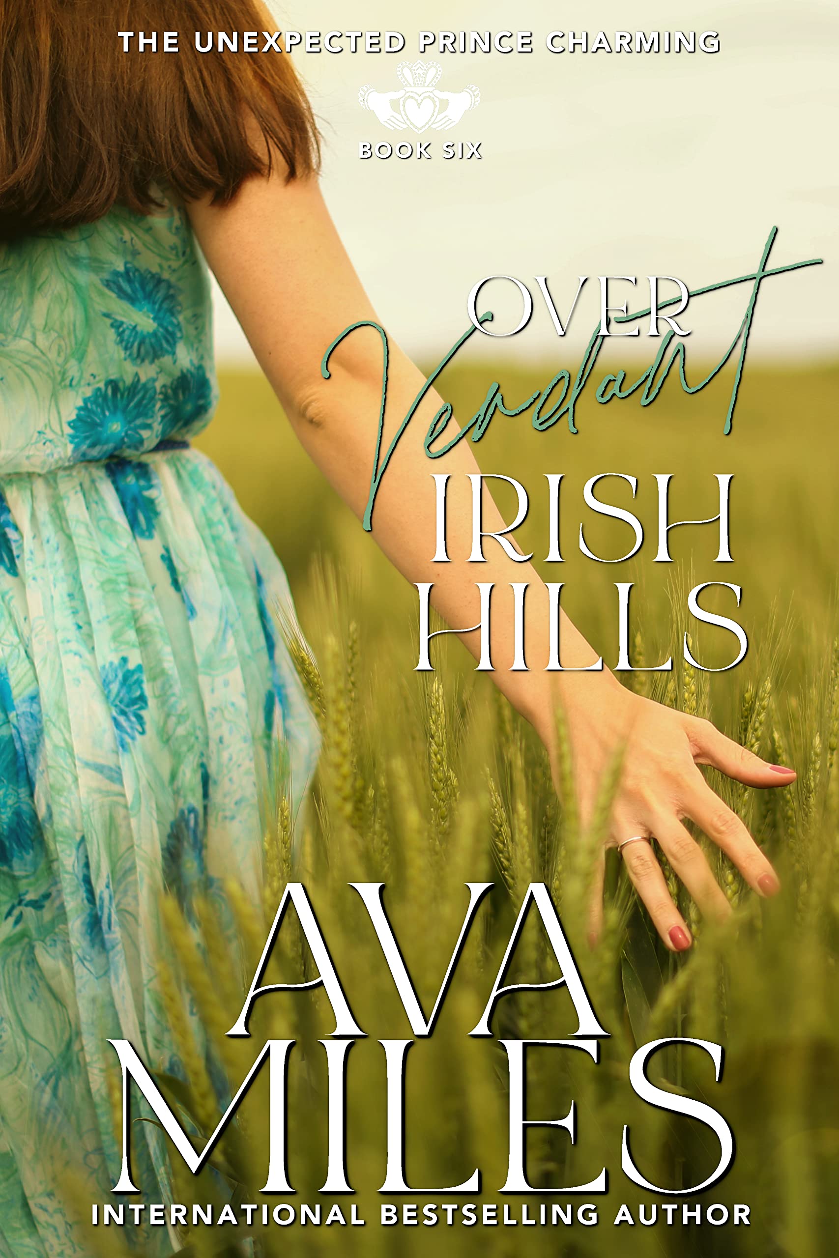 Over Verdant Irish Hills (Unexpected Prince Charming, #6)