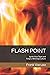 FLASH POINT: Ignite Your Te...