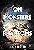 On Monsters and Phantoms