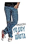 Yo Soy El Idiota