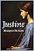 Justine: Marquis De Sade (Classics, Historical, Literature) [Annotated]