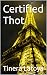 Certified Thot by Tinera Latoya