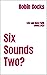 Six Sounds Two? by Robin Cocks
