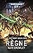 Le Roi Mort Deux Fois: Règne (Warhammer 40,000) (French Edition)