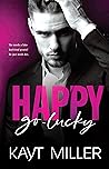 Happy Go Lucky by Kayt Miller