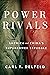 Power Rivals by Carl Delfeld Power Rivals by Carl Delfeld