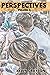 Perspectives, Volume II: An...