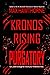 KRONOS RISING: PURGATORY (a Fast-Paced Sci-Fi Suspense Thriller): Book 6 in the Kronos Rising Series