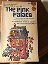 The Pink Palace by Chester Anderson