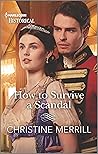 How to Survive a Scandal: A Society's Most Scandalous Regency Historical Romance