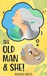 The Old Man & She!