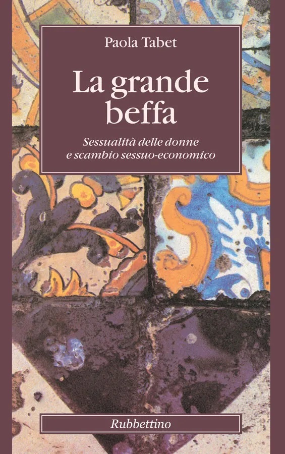 La grande beffa - Sessualità delle donne e scambio sessuo-economico