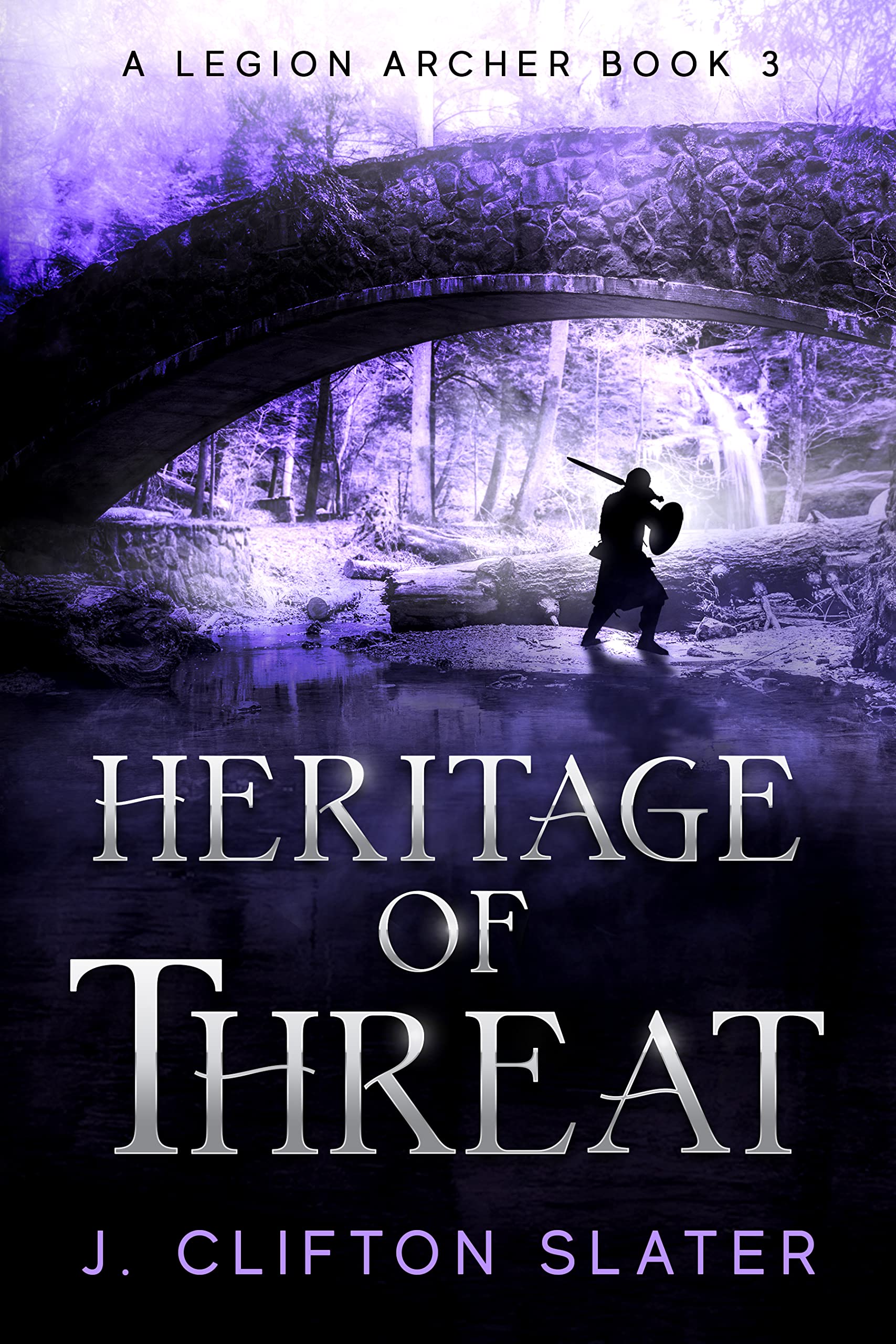 Heritage of Threat (A Legion Archer, #3)