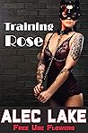 Training Rose: His Freeuse Pet (Freeuse Flowers)