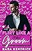 Flirt Like a [Fake] Groom