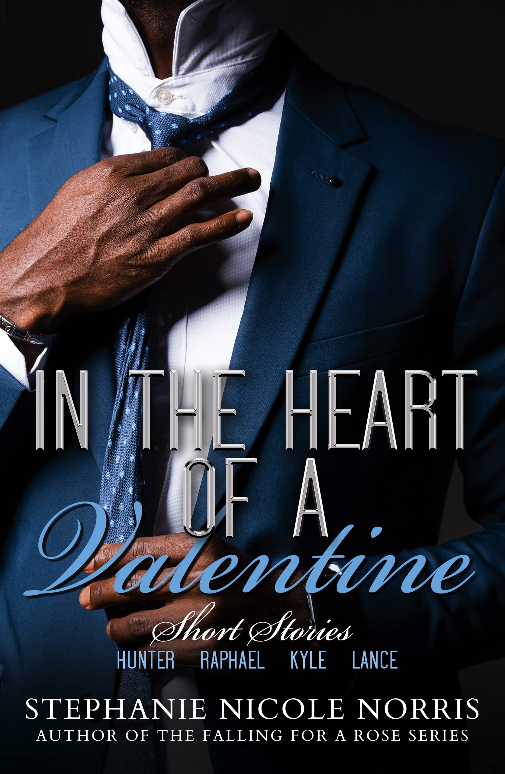 In The Heart of A Valentine (A Collection of Short Stories)