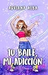 Tu baile, mi adicción