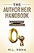 The Author Heir Handbook by M.L. Ronn