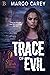 Trace of Evil by Margo Carey