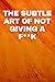 The Subtle Art of Not Giving a F**K about people Journal: 100 pages Lined Paper journal, Simple PaperBack