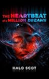 The Heartbeat of a Million Dreams Book cover for The Heartbeat of a Million Dreams