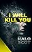I Will Kill You: A Psycholo...