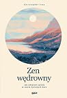 Zen wędrowny. Jak...