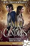 De miel et de cendres by Shannon Mayer