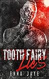 Tooth Fairy Lies by Emma Jaye