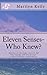 Eleven Senses - Who Knew?: ...