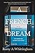 A French Dream by Barry A. Whittingham