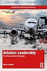 Aviation Leadership: The Accountable Manager (Managing Aviation Operations)