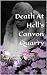 Death At Hell's Canyon Quarry by Elizabeth Ajamie-Boyer