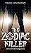 The Zodiac Killer: A Brief ...