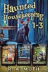 Haunted Housekeeping, Books 1-3 (The Haunted Housekeeping Series)