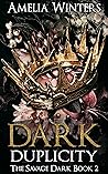Dark Duplicity (The Savage Dark #2) Dark Duplicity (The Savage Dark #2)