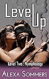 Level Up : Level Two : Nymphology